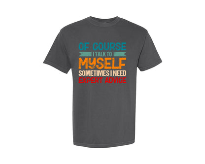 brand:Comfort Colors|color:Pepper|Sarcastic Humor T Shirt Design Graphic T-Shirt