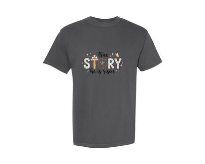 brand:Comfort Colors|color:Pepper|Retro True Story He Is Risen Graphic T-Shirt