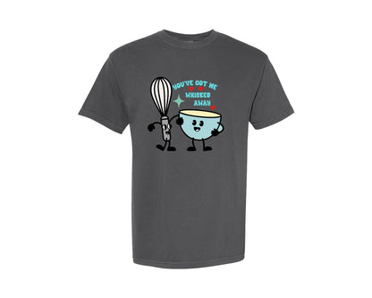 brand:Comfort Colors|color:Pepper|Youve Got Me Whisked Away Cute Love Graphic T-Shirt