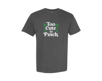 brand:Comfort Colors|color:Pepper|St Patricks Day Too Cute To Pinch Graphic T-Shirt