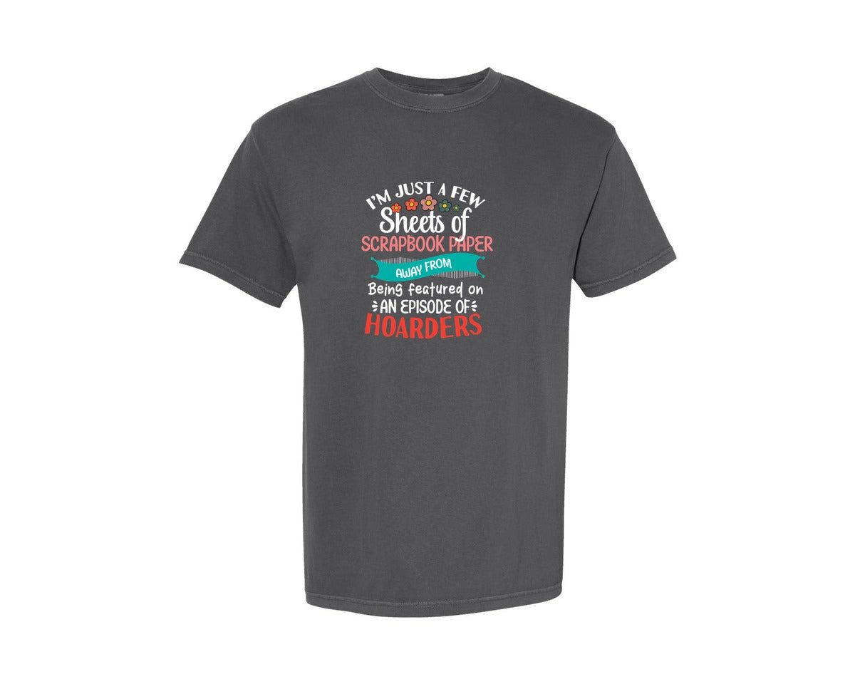 brand:Comfort Colors|color:Pepper|A Few Sheets Of Scrapbook Paper Away Graphic T-Shirt