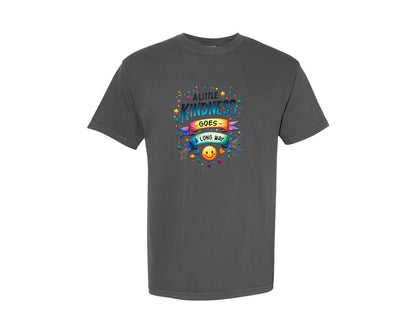 brand:Comfort Colors|color:Pepper|A Little Kindness Goes A Long Way Graphic T-Shirt