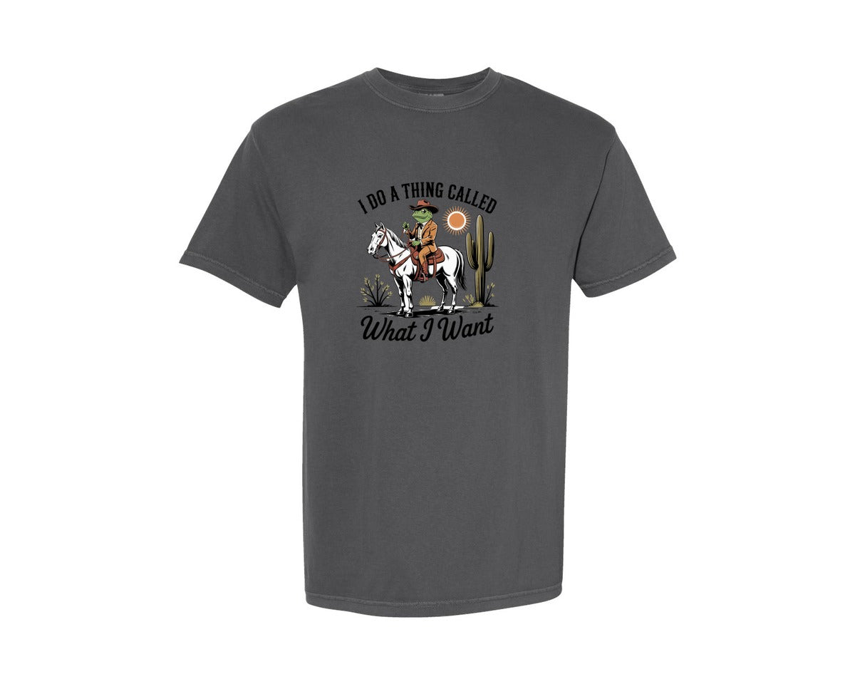brand:Comfort Colors|color:Pepper|I Do A Thing Called What I Want 9 Graphic T-Shirt