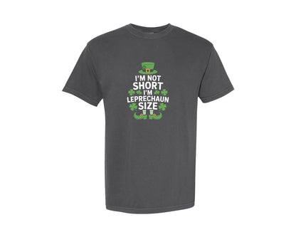 brand:Comfort Colors|color:Pepper|Im Not Short Im Leprechaun Size Graphic T-Shirt