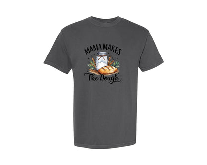 brand:Comfort Colors|color:Pepper|Mama Makes The Dough Design Graphic T-Shirt
