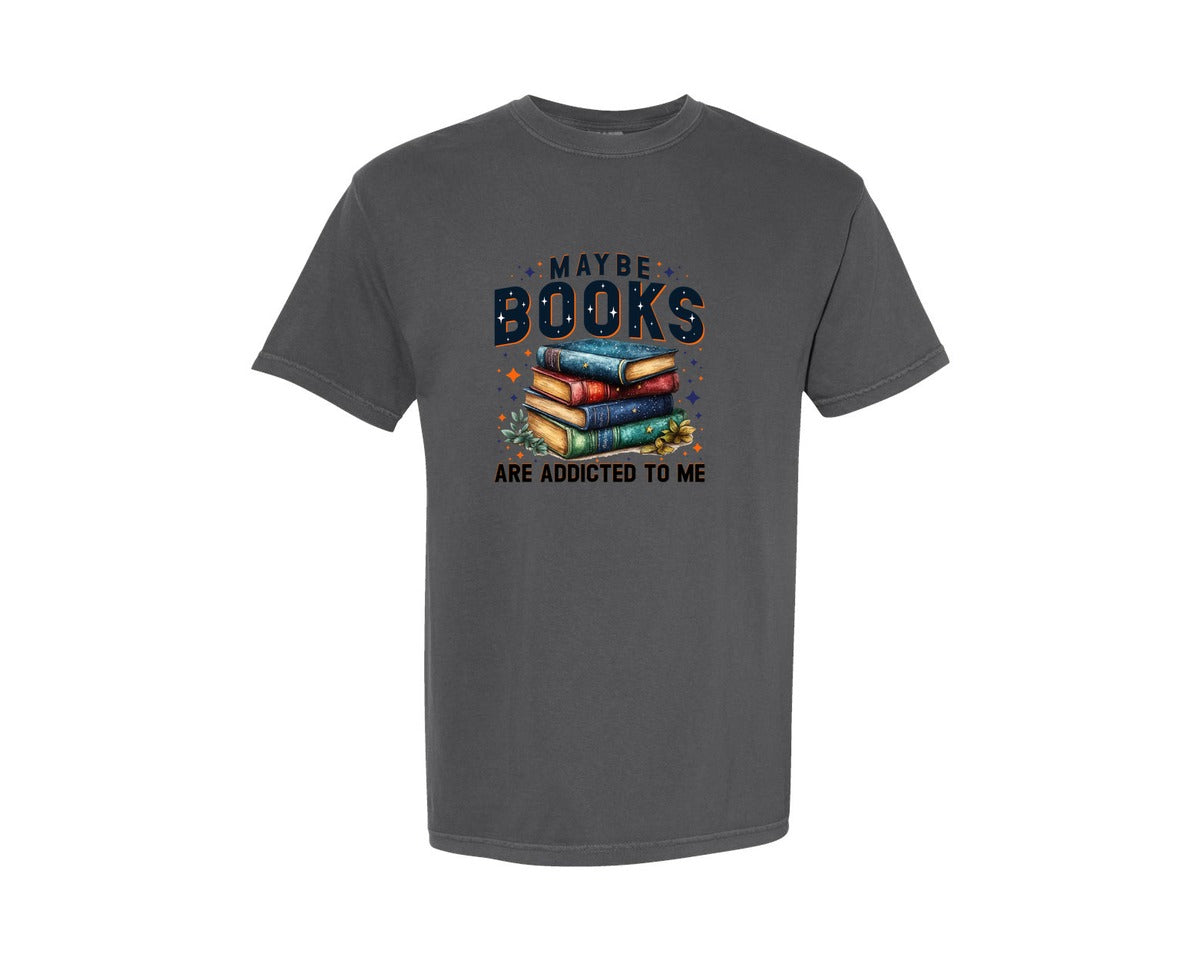 brand:Comfort Colors|color:Pepper|Maybe Books Are Addicted To Me 6 Graphic T-Shirt