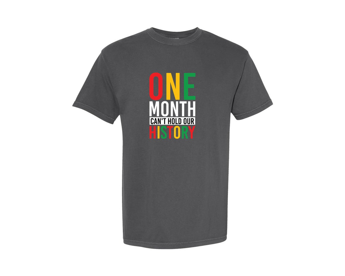brand:Comfort Colors|color:Pepper|One Month Cant Hold Our History 7 Graphic T-Shirt