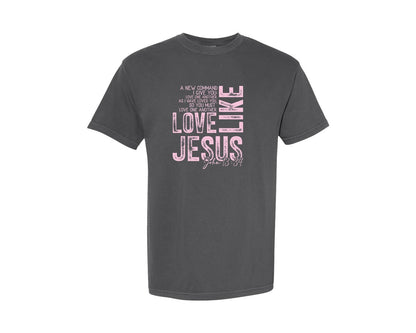 brand:Comfort Colors|color:Pepper|Love Like Jesus Heart Valentine Pn Graphic T-Shirt