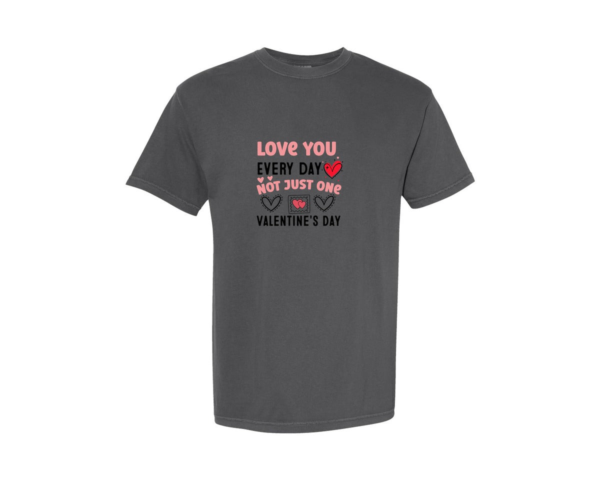 brand:Comfort Colors|color:Pepper|Love You Every Day Not Just One Valentin Graphic T-Shirt