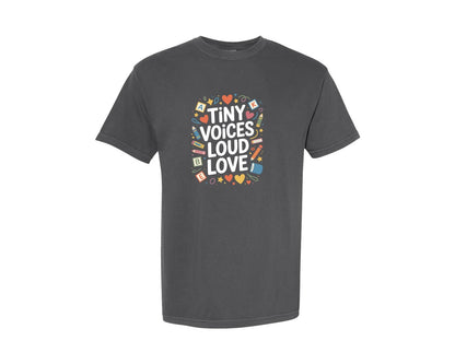 brand:Comfort Colors|color:Pepper|Tiny Voices Loud Love Graphic T-Shirt