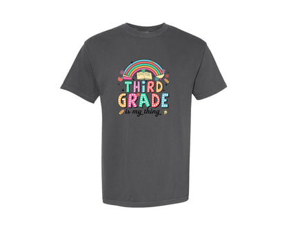 brand:Comfort Colors|color:Pepper|Third Grade Is My Thing Svgteacher Life Graphic T-Shirt