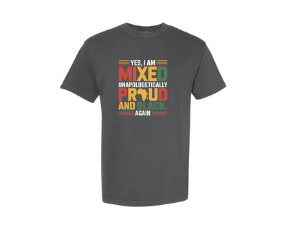 brand:Comfort Colors|color:Pepper|Yes I Am Mixed With Black Unapologe Graphic T-Shirt