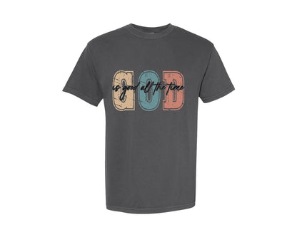 brand:Comfort Colors|color:Pepper|Christian God Is Good All The Time 8 Graphic T-Shirt
