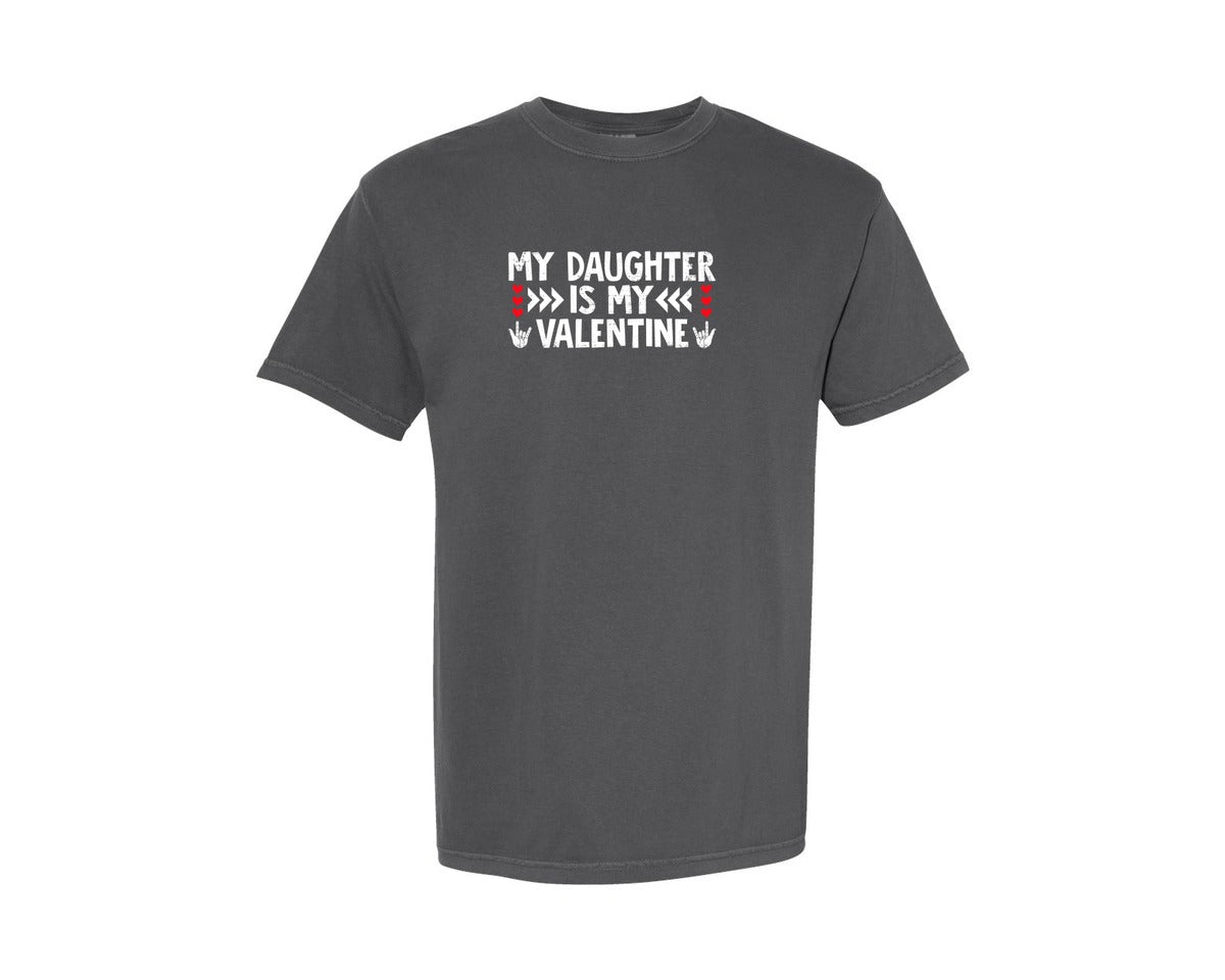 brand:Comfort Colors|color:Pepper|My Daughter Is My Valentine Mom Dad Graphic T-Shirt