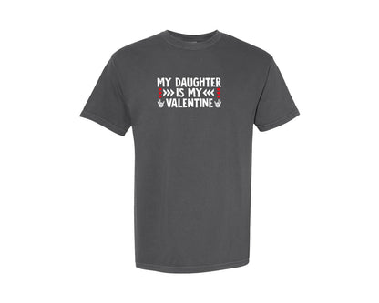 brand:Comfort Colors|color:Pepper|My Daughter Is My Valentine Mom Dad Graphic T-Shirt
