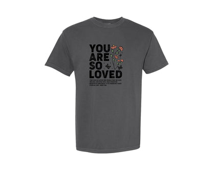 brand:Comfort Colors|color:Pepper|You Are So Loved 3 Graphic T-Shirt
