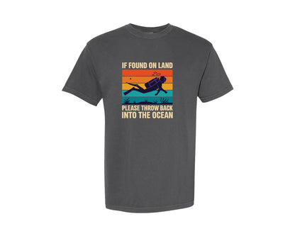 brand:Comfort Colors|color:Pepper|If Found On Land Throw Back Into The Oce Graphic T-Shirt