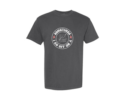 brand:Comfort Colors|color:Pepper|Sometimes I Go Off On A Math Teacher Graphic T-Shirt