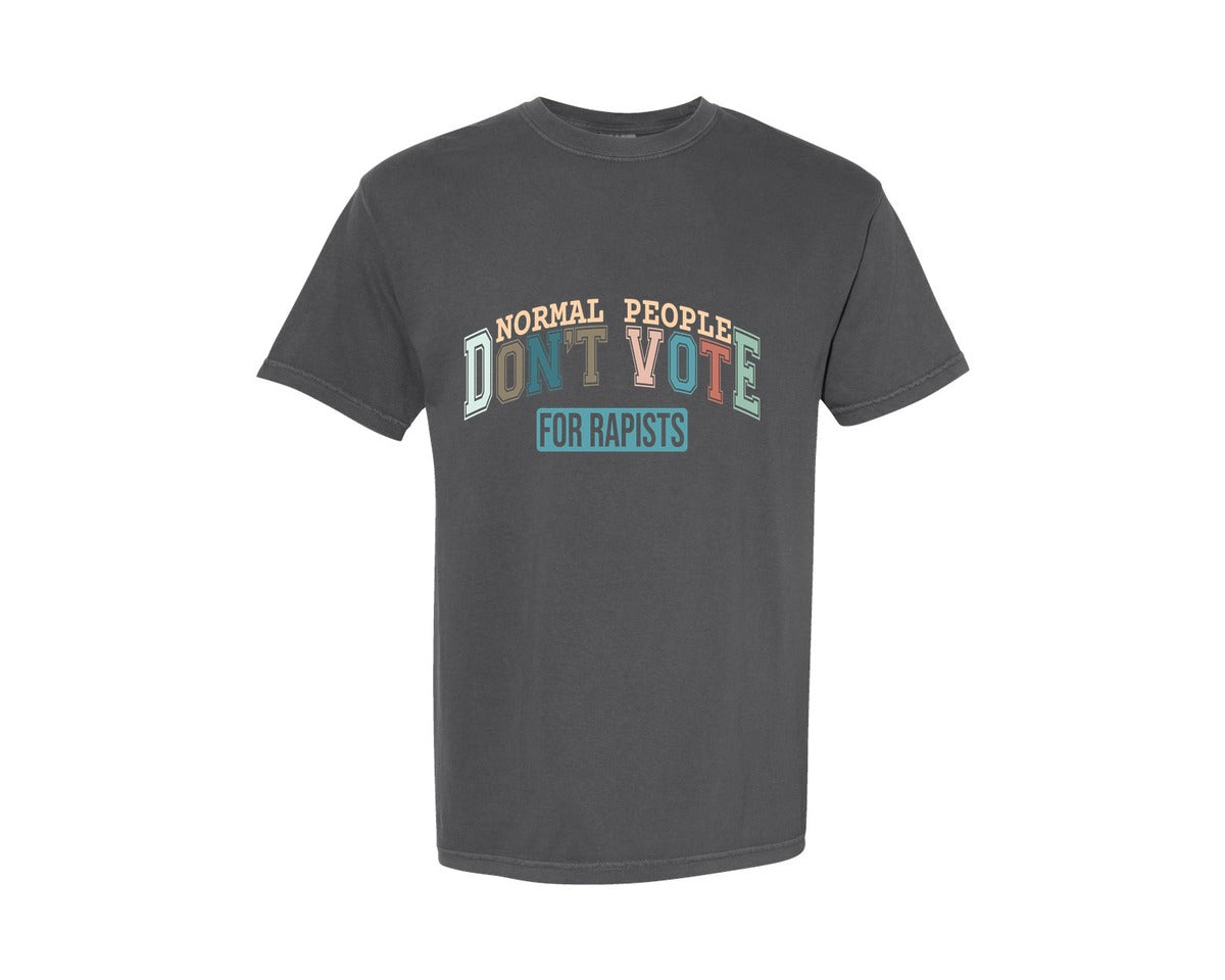 brand:Comfort Colors|color:Pepper|Normal People Dont Vote For Rapists Graphic T-Shirt