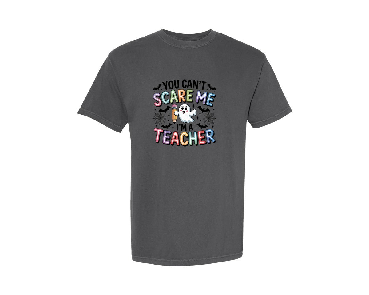 brand:Comfort Colors|color:Pepper|You Cant Scare Me Im A Teacher Sublima Graphic T-Shirt