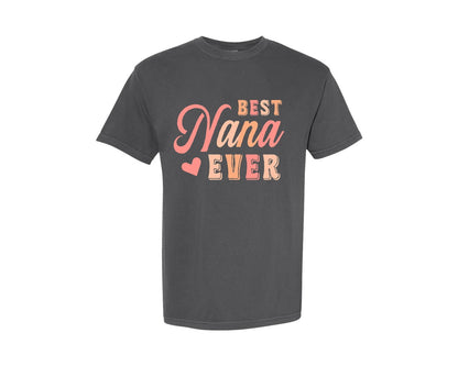 brand:Comfort Colors|color:Pepper|Best Nana Ever 16 Graphic T-Shirt