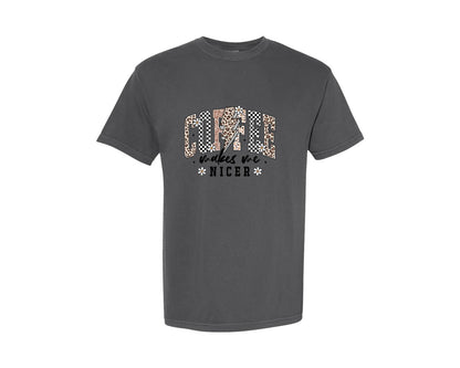 brand:Comfort Colors|color:Pepper|Coffee Makes Me Nicer Coffee Graphic T-Shirt
