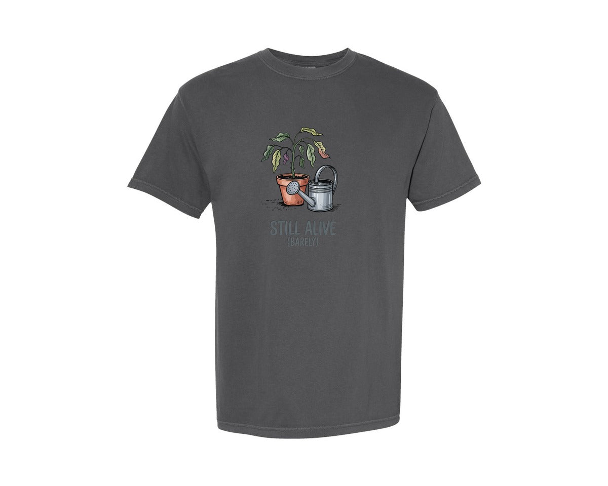 brand:Comfort Colors|color:Pepper|Still Alive Barely Plant Humor Graphic T-Shirt