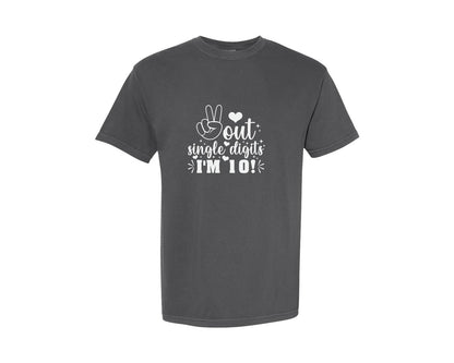 brand:Comfort Colors|color:Pepper|Out Single Digits Im 10 Birthday Shirt 2 Graphic T-Shirt