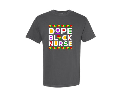 brand:Comfort Colors|color:Pepper|Dope Proud Black Nurse Black History Graphic T-Shirt