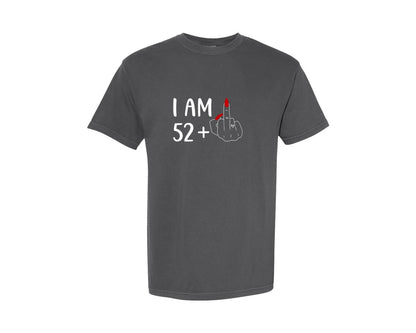 brand:Comfort Colors|color:Pepper|I Am 52 Plus 1 Middle Finger Birthday T Graphic T-Shirt