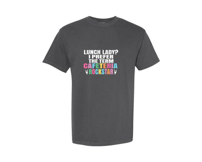 brand:Comfort Colors|color:Pepper|Lunch Lady Cafeteria Rockstar Graphic T-Shirt