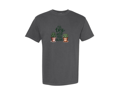 brand:Comfort Colors|color:Pepper|Ill Try To Keep You Alive Plant Lover Graphic T-Shirt