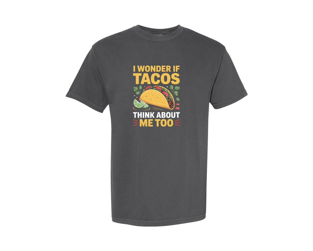 brand:Comfort Colors|color:Pepper|I Wonder If Tacos Think About Me Graphic T-Shirt