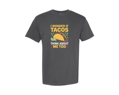 brand:Comfort Colors|color:Pepper|I Wonder If Tacos Think About Me Graphic T-Shirt