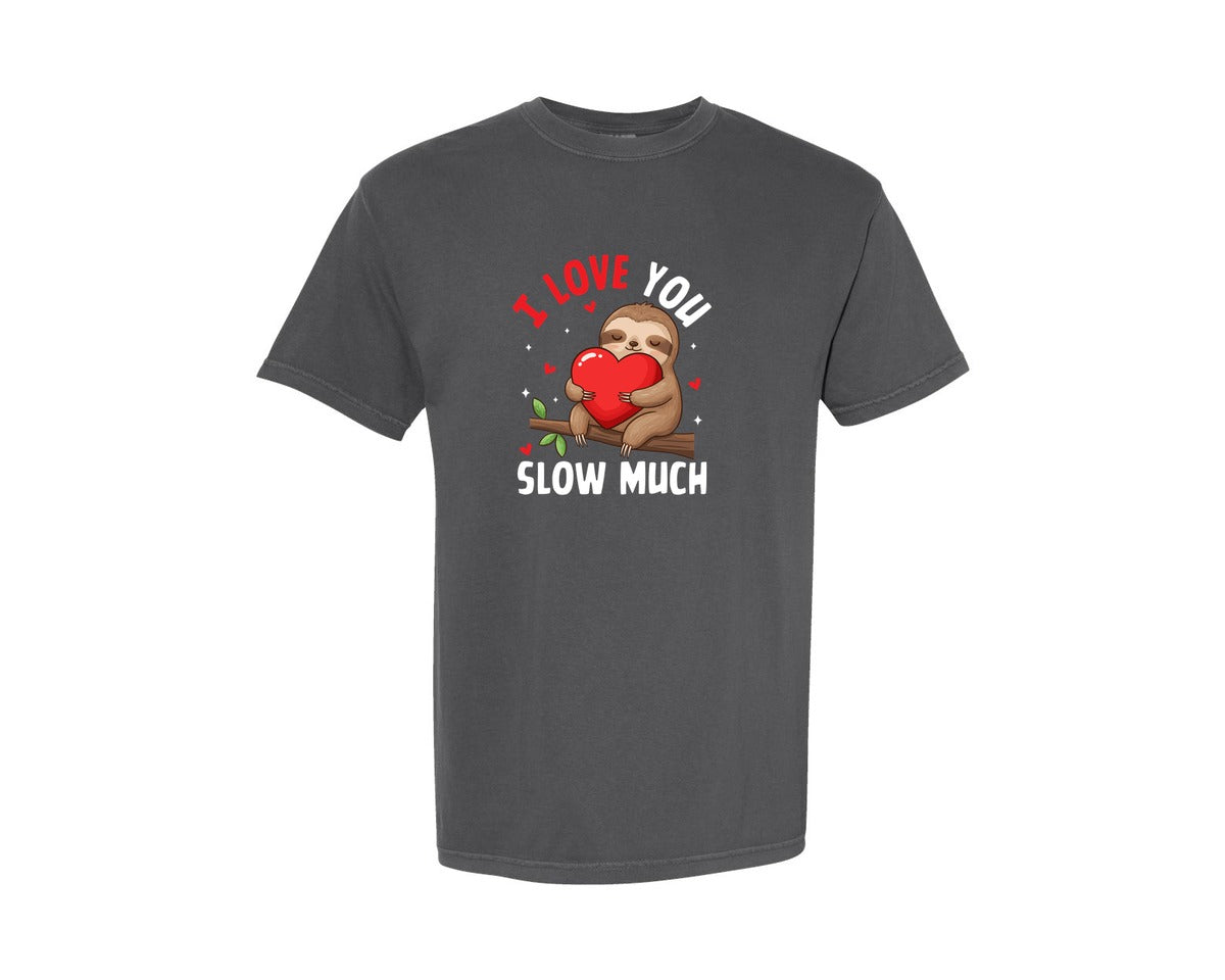 brand:Comfort Colors|color:Pepper|I Love You Slow Valentines Day T Shirt Graphic T-Shirt