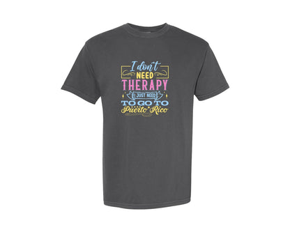 brand:Comfort Colors|color:Pepper|I Dont Need Therapy I Just Need To Go T 1452 Graphic T-Shirt