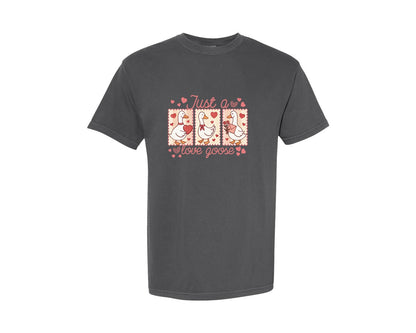 brand:Comfort Colors|color:Pepper|Just A Love Goose Valentines Day Graphic T-Shirt