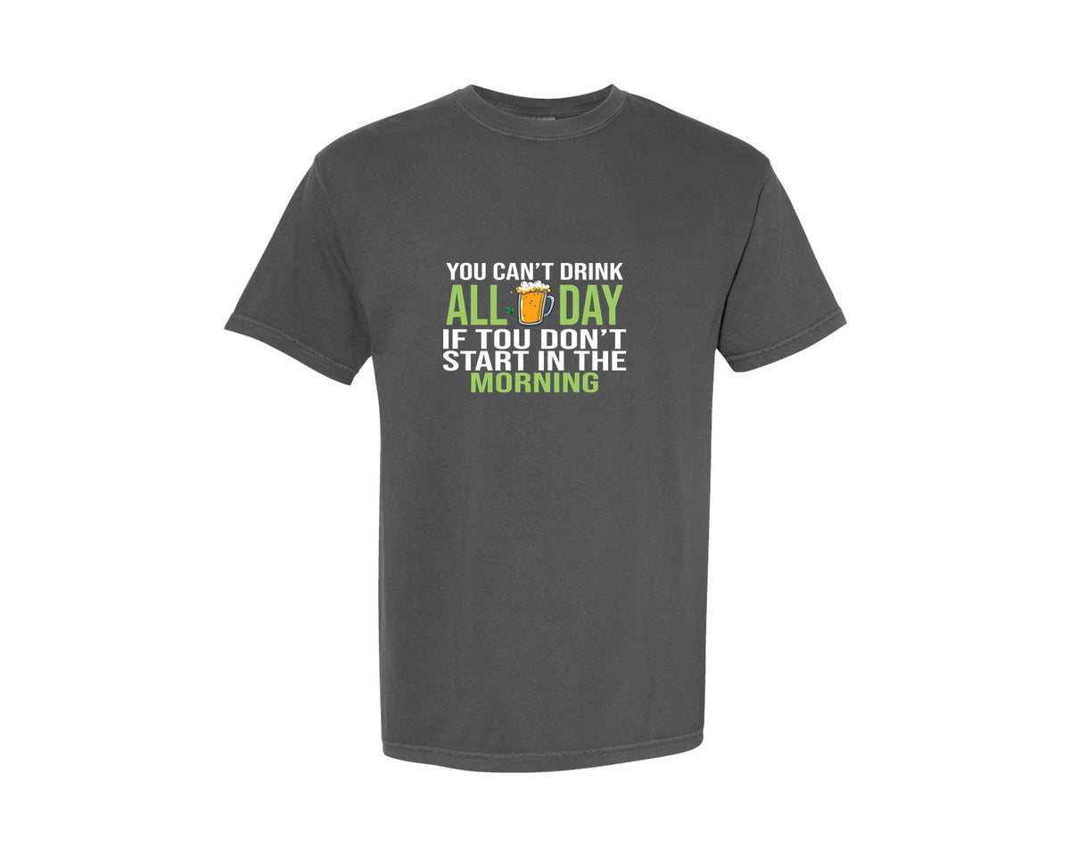 brand:Comfort Colors|color:Pepper|You Cant Drink All Day St Patricks Day Graphic T-Shirt