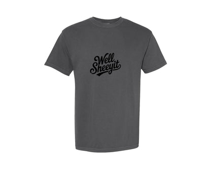 brand:Comfort Colors|color:Pepper|Well Sheeyit Funny Trendy Graphic T-Shirt