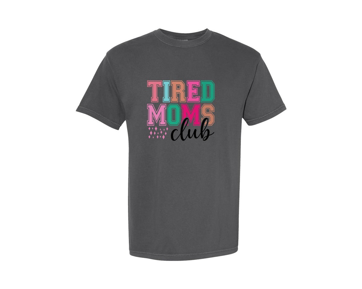 brand:Comfort Colors|color:Pepper|Tired Moms Club Sarcastic Mama 2 Graphic T-Shirt