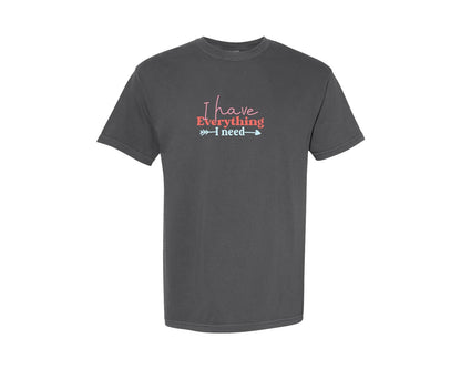 brand:Comfort Colors|color:Pepper|I Have Everything I Need Matching Couple Graphic T-Shirt