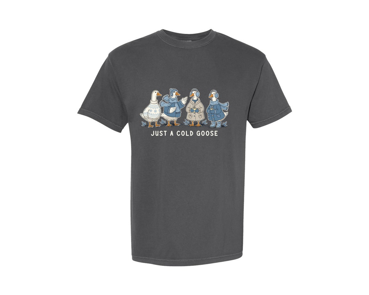 brand:Comfort Colors|color:Pepper|Just A Cold Goose Funny Winter Graphic T-Shirt