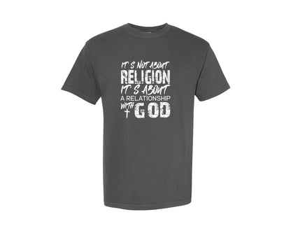 brand:Comfort Colors|color:Pepper|Its Not About Religion Faith Graphic T-Shirt