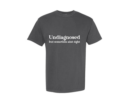 brand:Comfort Colors|color:Pepper|Undiagnosed Funny 3 Graphic T-Shirt