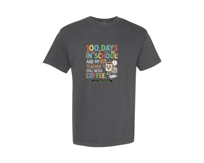 brand:Comfort Colors|color:Pepper|My Teacher Still Needs Coffee Graphic T-Shirt