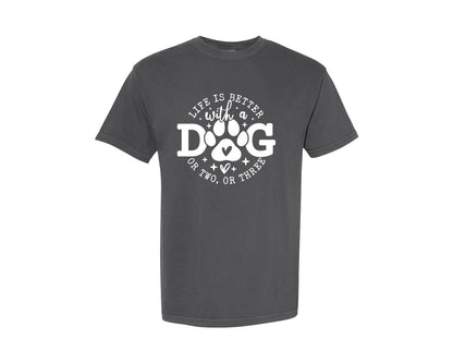 brand:Comfort Colors|color:Pepper|Life Is Better With A Dog Of Two Or Thr Graphic T-Shirt