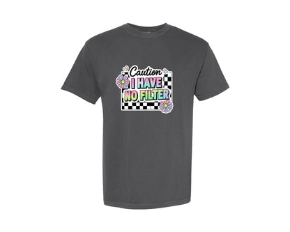 brand:Comfort Colors|color:Pepper|Caution I Have No Filter Graphic T-Shirt