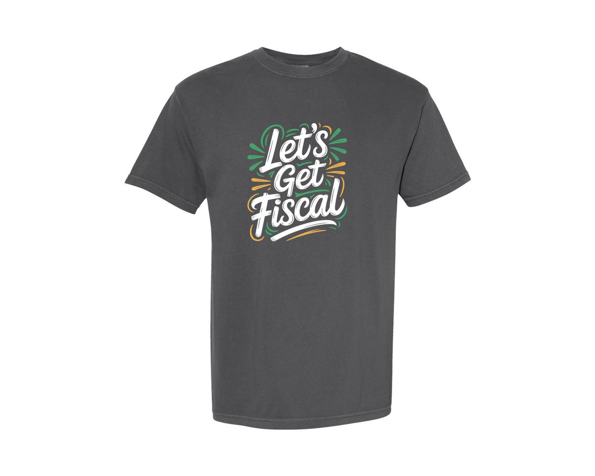 brand:Comfort Colors|color:Pepper|Lets Get Fiscal Funny Accountant Graphic T-Shirt