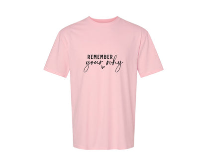 brand:Generic|color:Pink|Remember Your Why Inspirational 2 Graphic T-Shirt