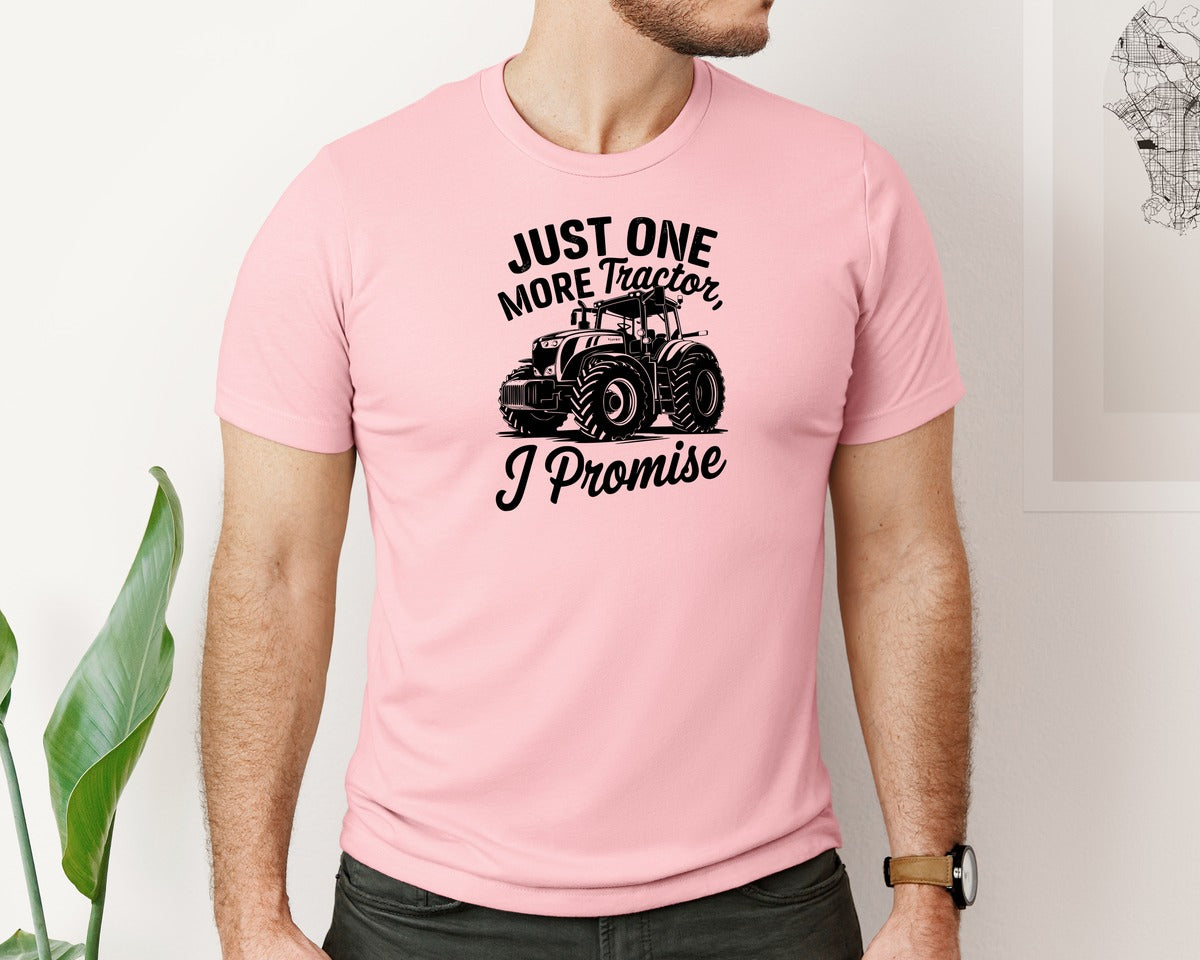 brand:Bella Canvas|color:Pink|Just One More Tractor I Promise T Sh Graphic T-Shirt